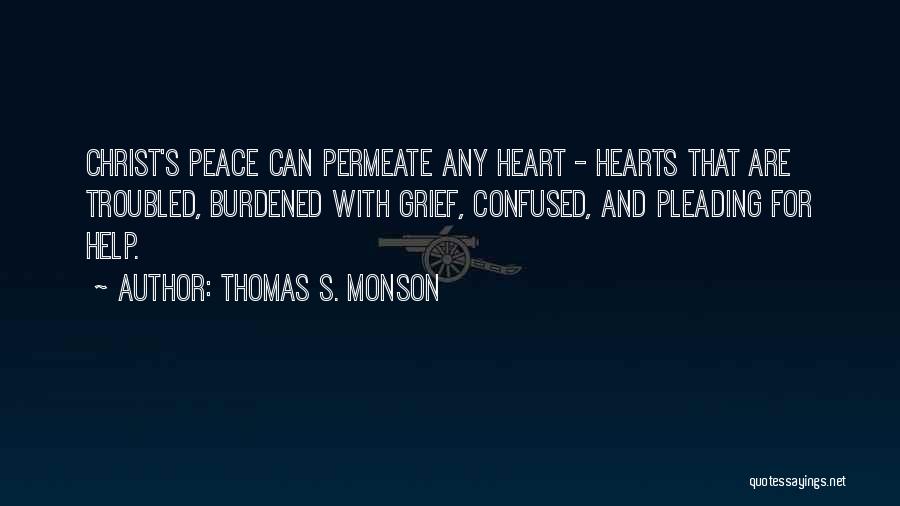 Burdened Heart Quotes By Thomas S. Monson