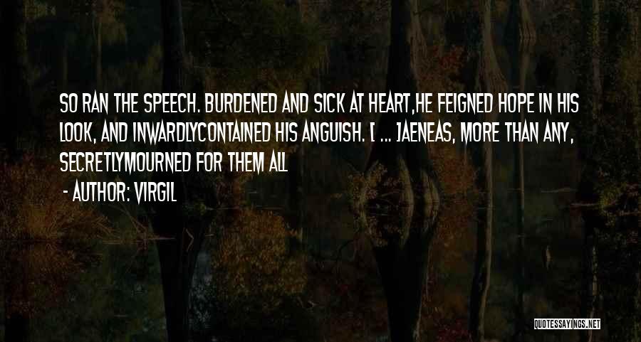Burdened Heart Quotes By Virgil