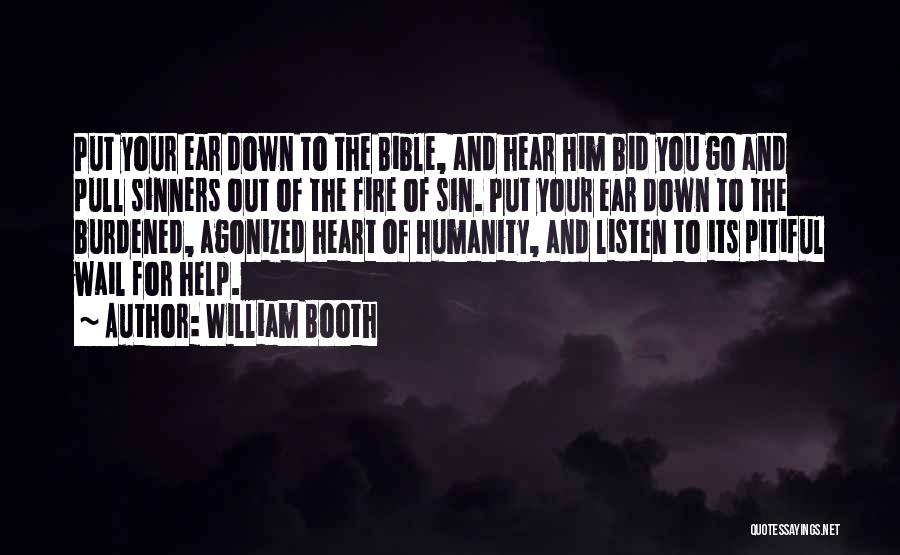 Burdened Heart Quotes By William Booth