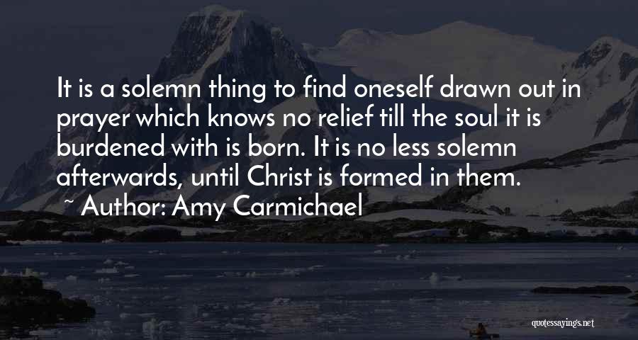 Burdened Soul Quotes By Amy Carmichael