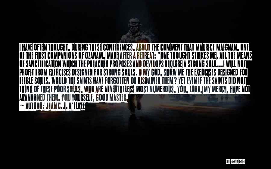 Burdened Soul Quotes By Jean C.J. D'Elbee Burdened Soul Quotes By Jean C.J. D'Elbee