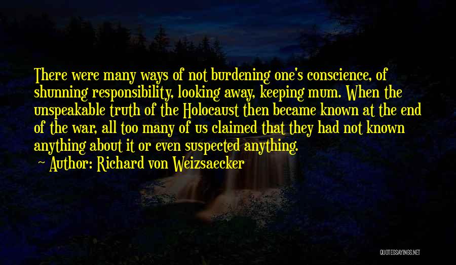 Burdening Others Quotes By Richard Von Weizsaecker