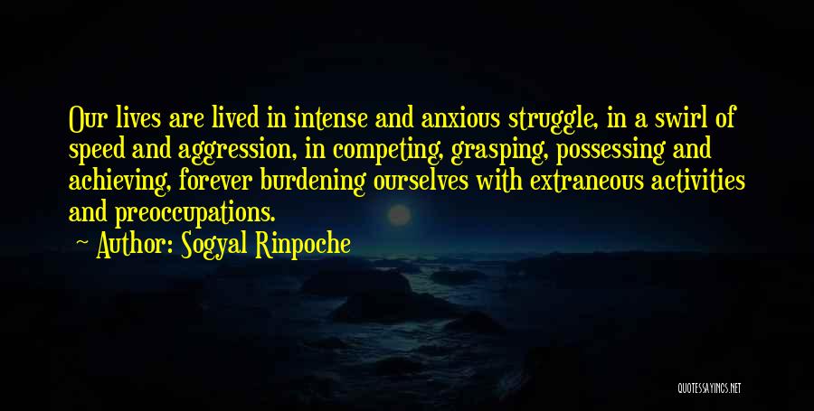 Burdening Others Quotes By Sogyal Rinpoche