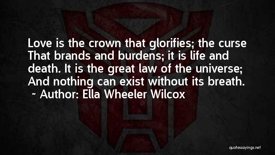 Burdens Of Life Quotes By Ella Wheeler Wilcox