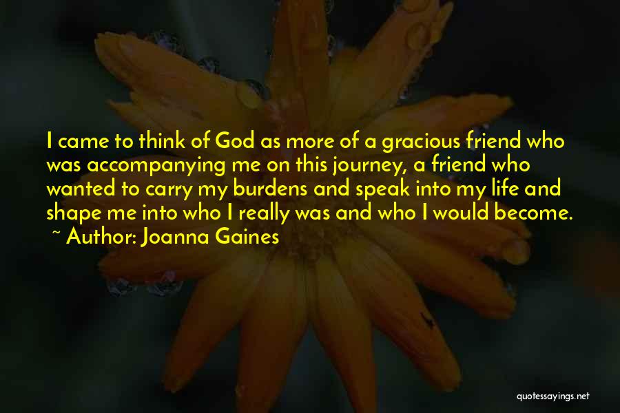 Burdens Of Life Quotes By Joanna Gaines