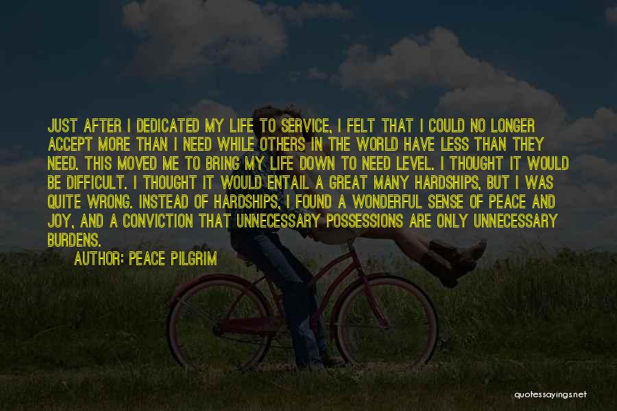 Burdens Of Life Quotes By Peace Pilgrim