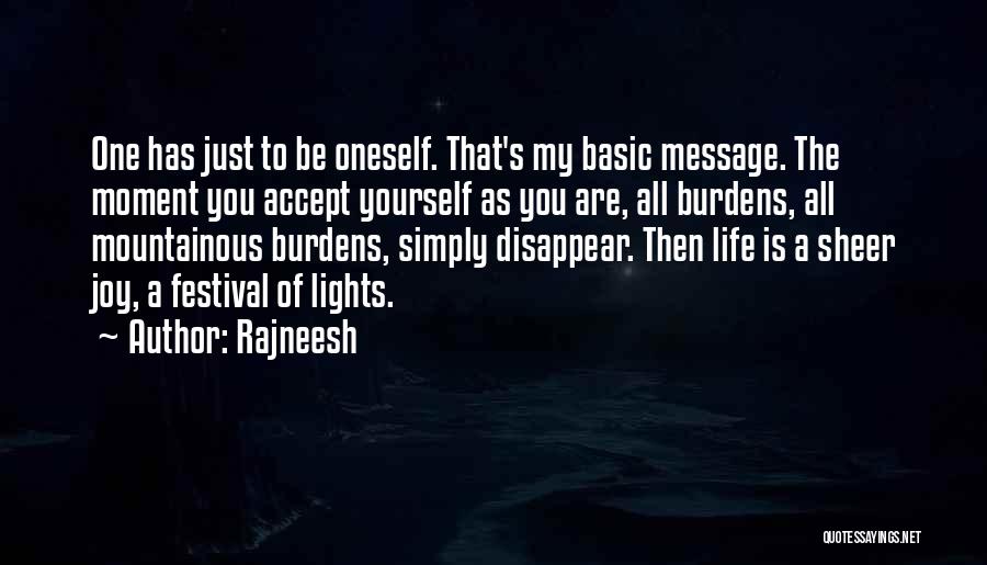 Burdens Of Life Quotes By Rajneesh