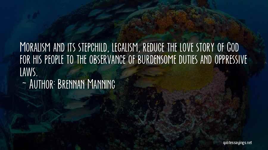 Burdensome Quotes By Brennan Manning