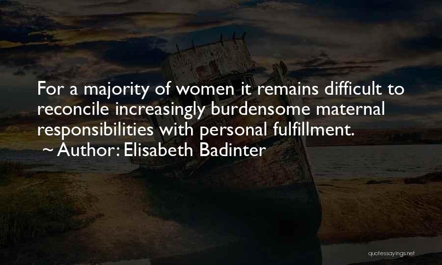 Burdensome Quotes By Elisabeth Badinter