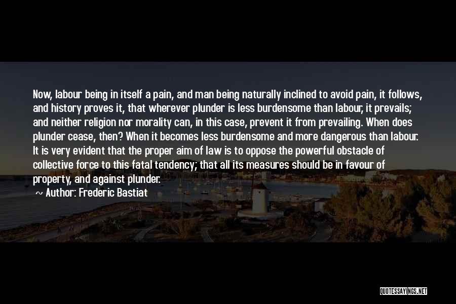 Burdensome Quotes By Frederic Bastiat