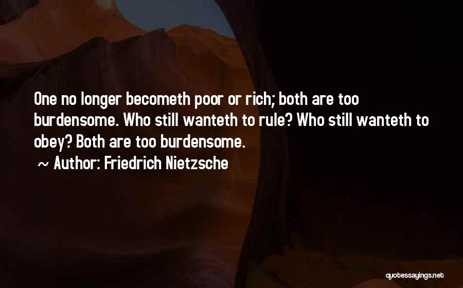 Burdensome Quotes By Friedrich Nietzsche