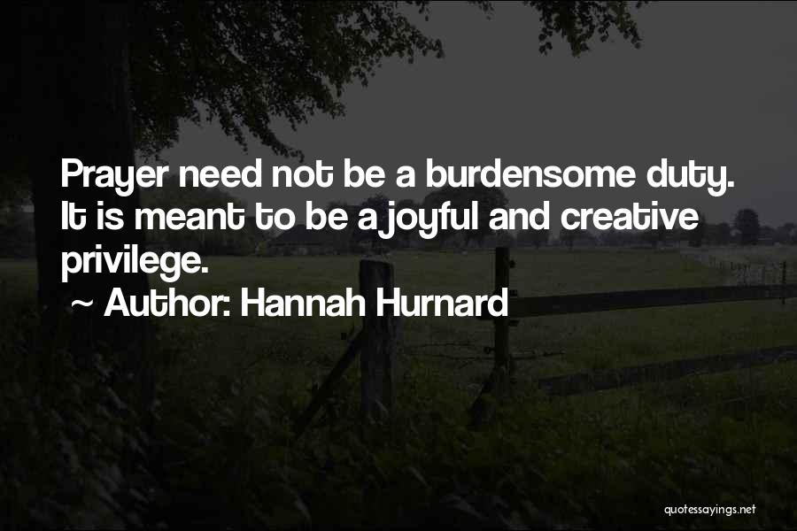 Burdensome Quotes By Hannah Hurnard