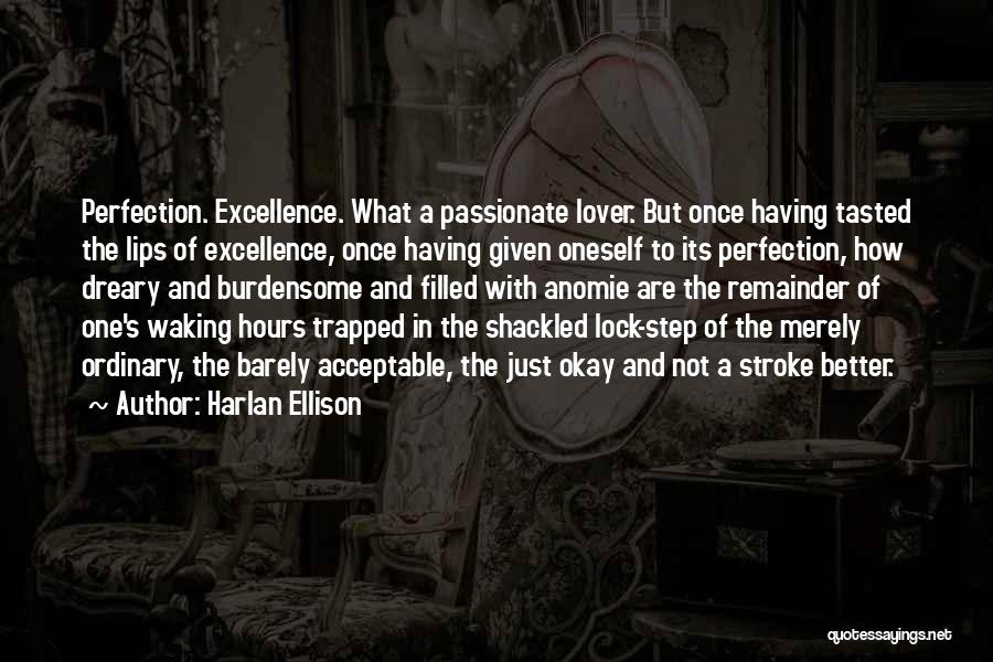 Burdensome Quotes By Harlan Ellison