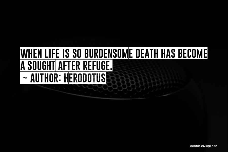 Burdensome Quotes By Herodotus