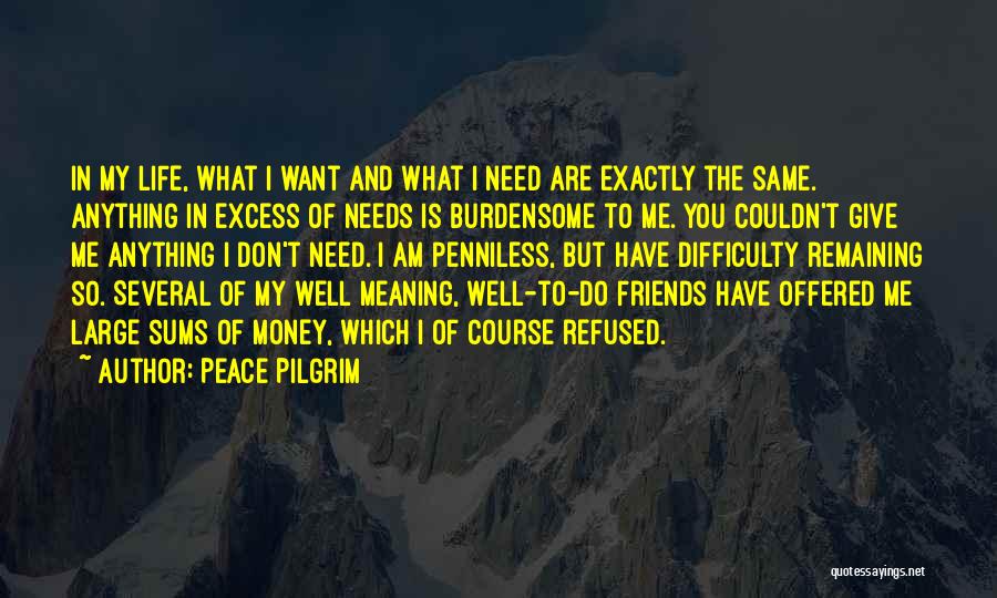 Burdensome Quotes By Peace Pilgrim
