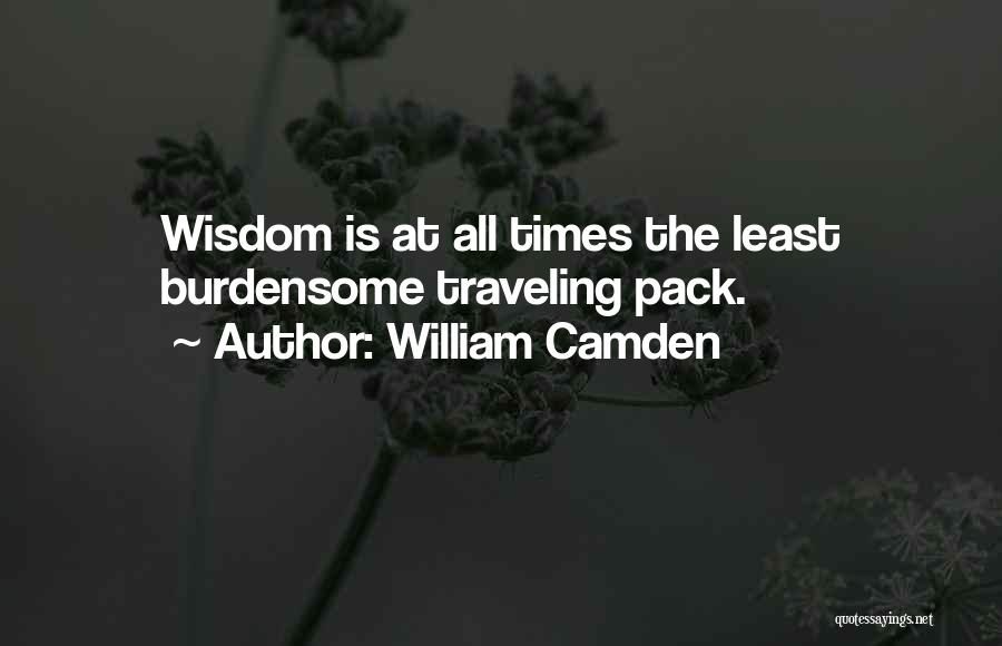 Burdensome Quotes By William Camden