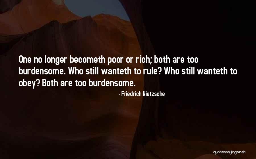 Burdensome Thing Quotes By Friedrich Nietzsche Burdensome Thing Quotes By Friedrich Nietzsche