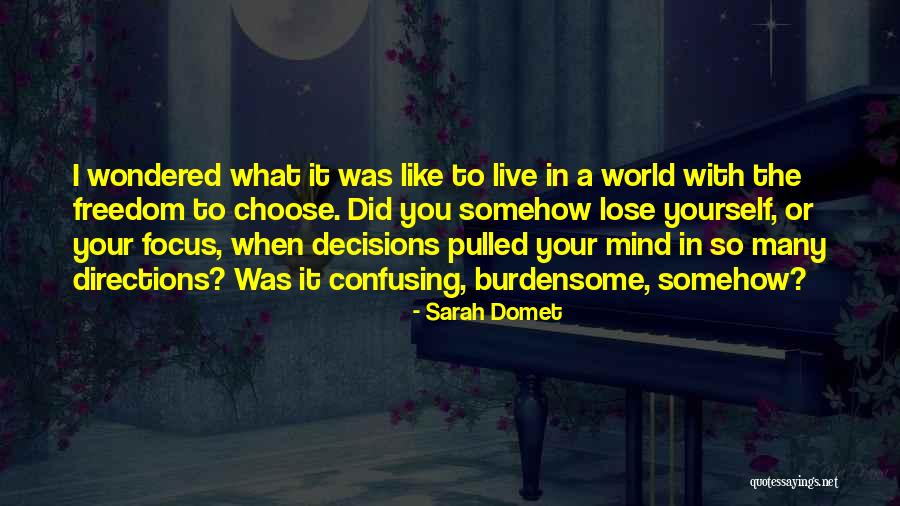 Burdensome Thing Quotes By Sarah Domet Burdensome Thing Quotes By Sarah Domet