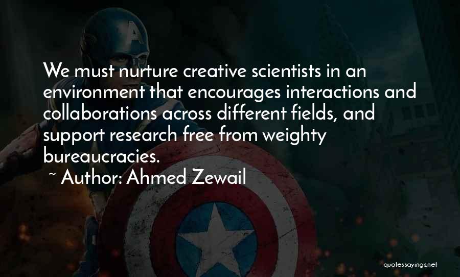 Bureaucracies Quotes By Ahmed Zewail