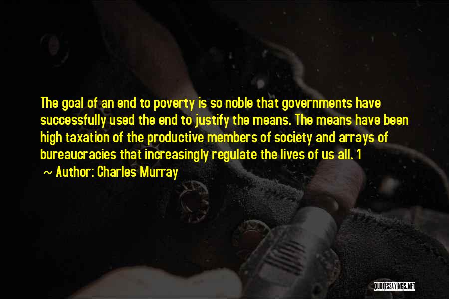 Bureaucracies Quotes By Charles Murray