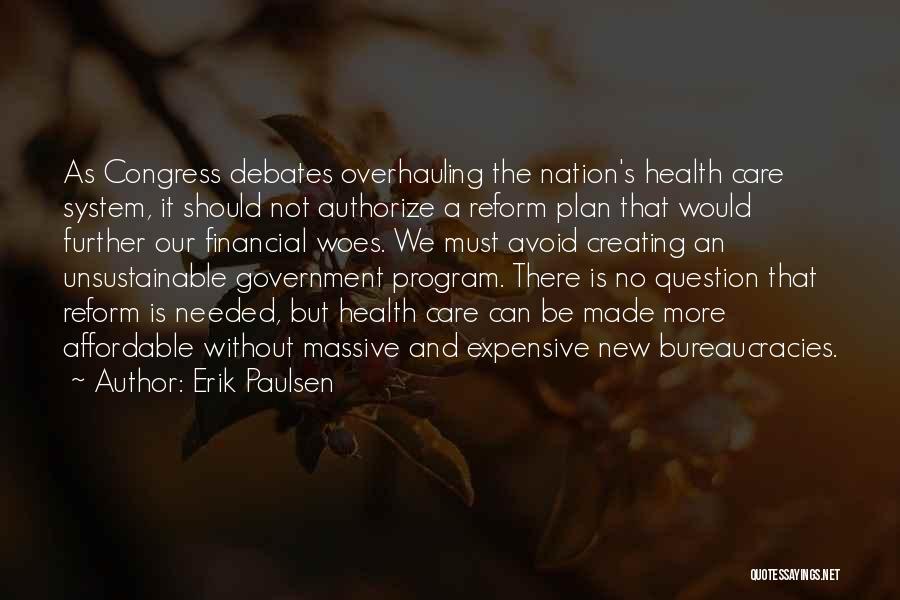 Bureaucracies Quotes By Erik Paulsen