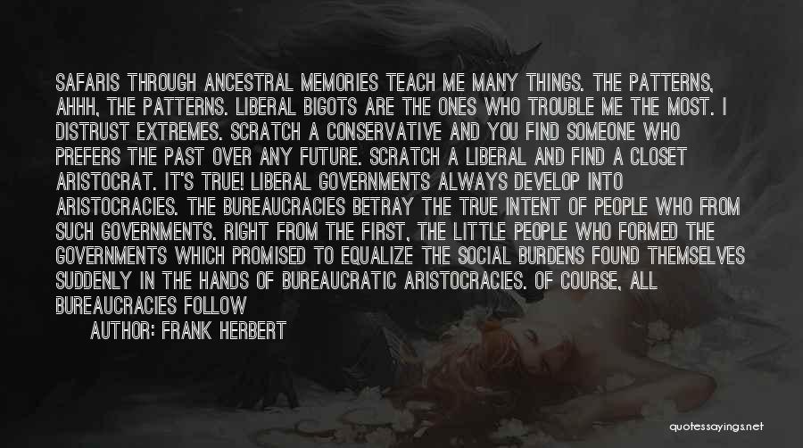Bureaucracies Quotes By Frank Herbert