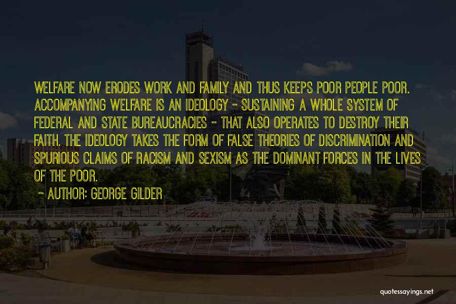 Bureaucracies Quotes By George Gilder