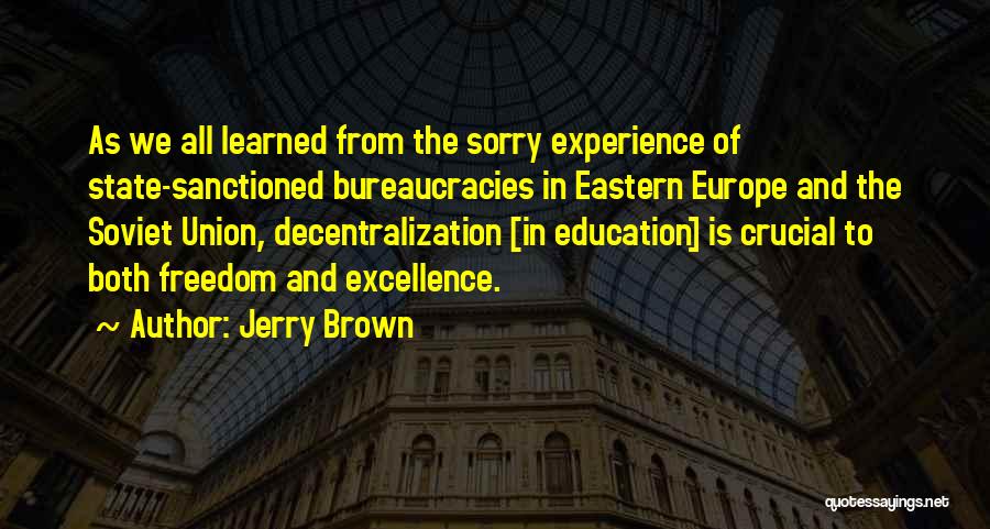 Bureaucracies Quotes By Jerry Brown