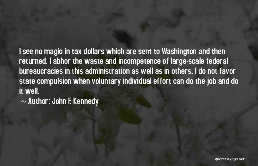 Bureaucracies Quotes By John F. Kennedy