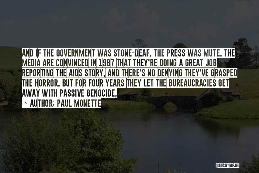 Bureaucracies Quotes By Paul Monette