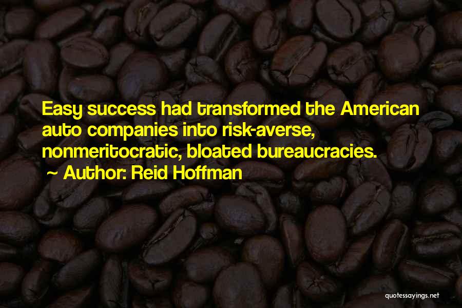 Bureaucracies Quotes By Reid Hoffman