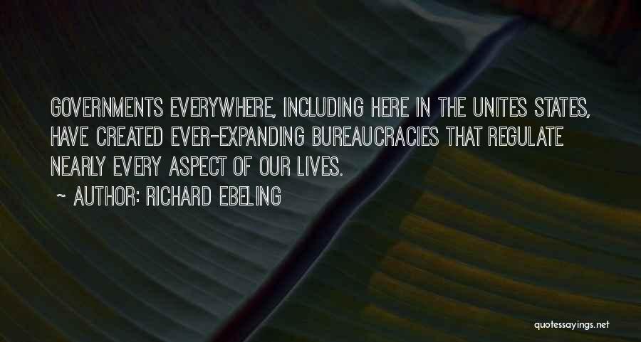 Bureaucracies Quotes By Richard Ebeling