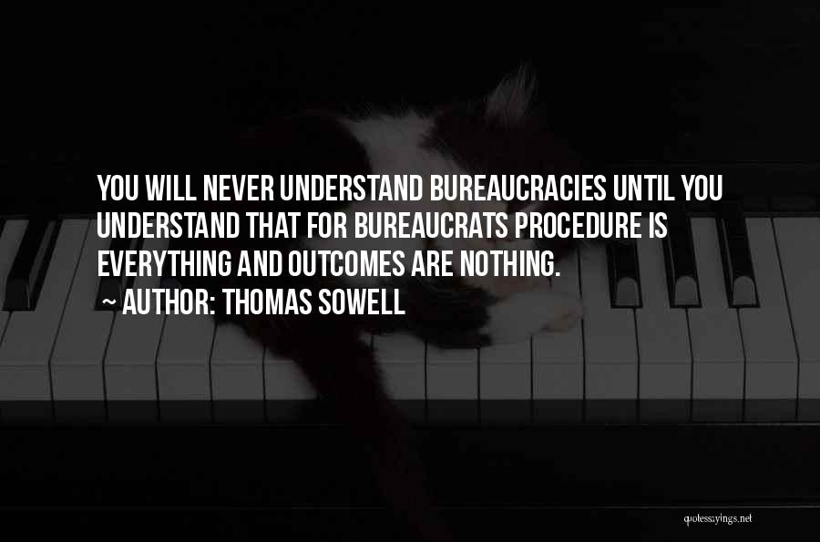 Bureaucracies Quotes By Thomas Sowell