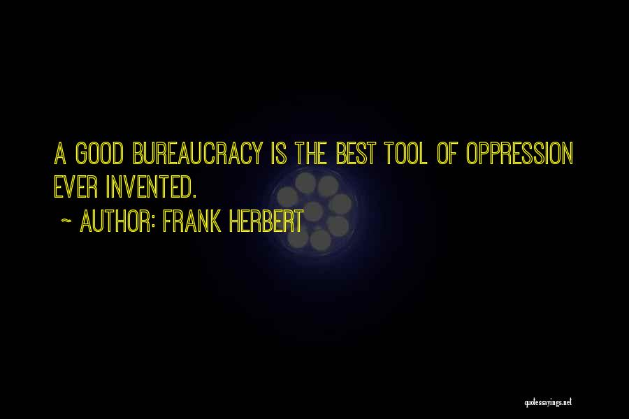 Bureaucracy Quotes By Frank Herbert