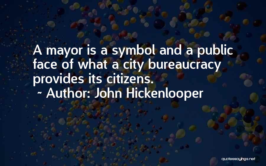 Bureaucracy Quotes By John Hickenlooper