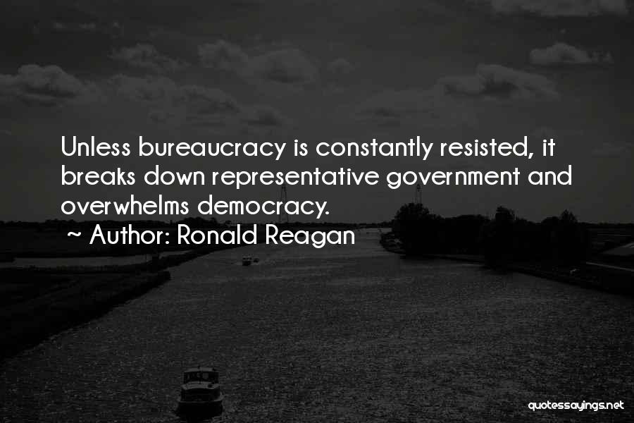 Bureaucracy Quotes By Ronald Reagan