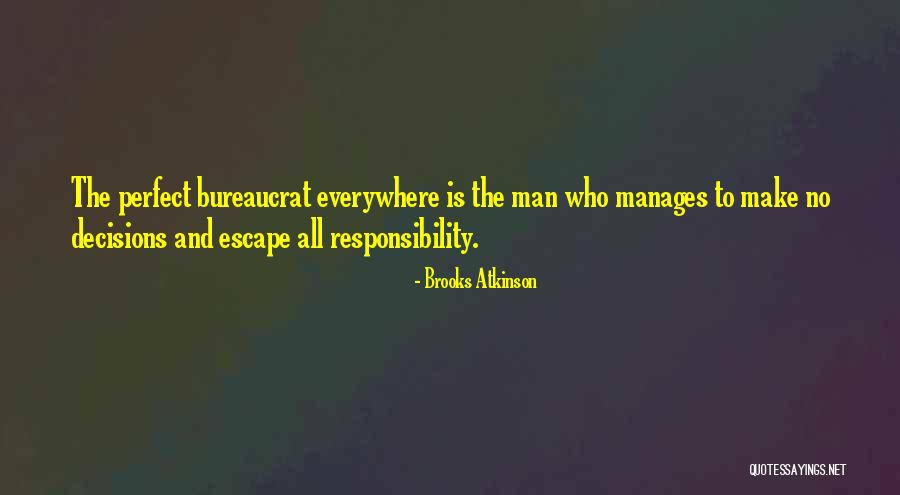 Bureaucrat Quotes By Brooks Atkinson Bureaucrat Quotes By Brooks Atkinson