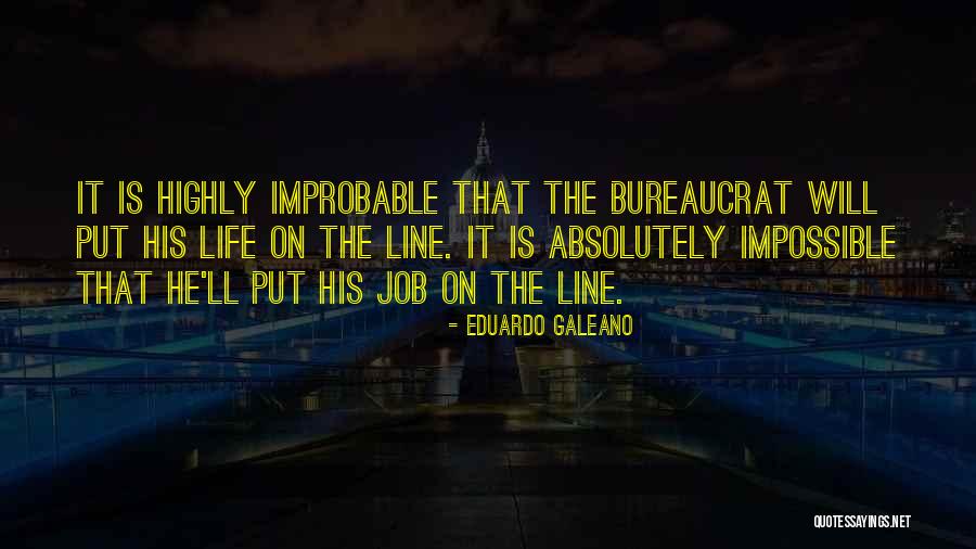 Bureaucrat Quotes By Eduardo Galeano Bureaucrat Quotes By Eduardo Galeano