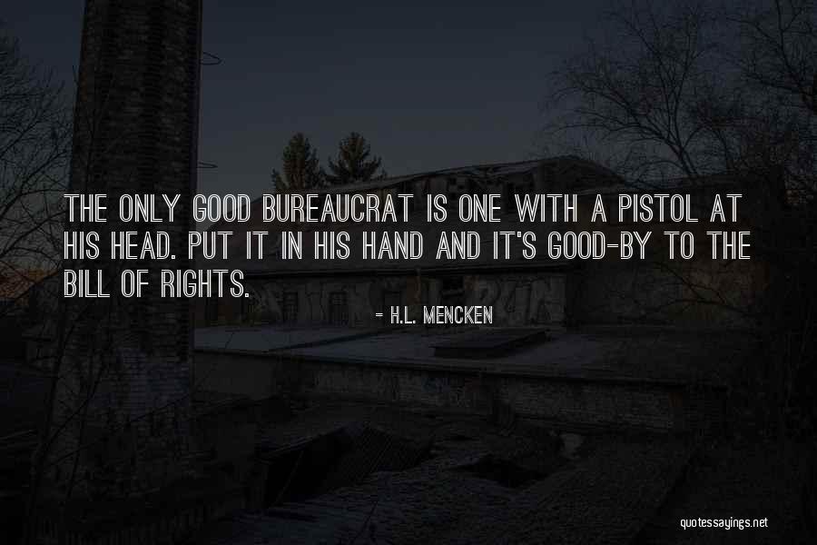 Bureaucrat Quotes By H.L. Mencken Bureaucrat Quotes By H.L. Mencken