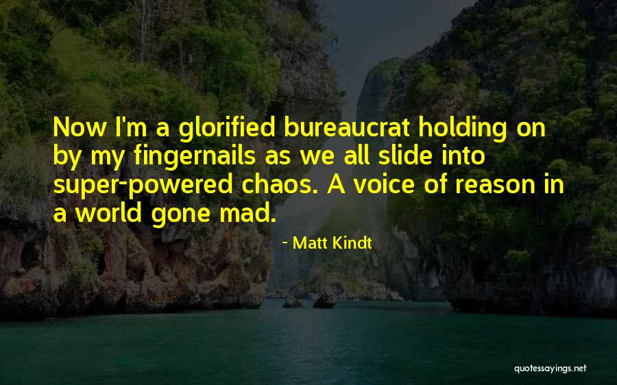 Bureaucrat Quotes By Matt Kindt Bureaucrat Quotes By Matt Kindt