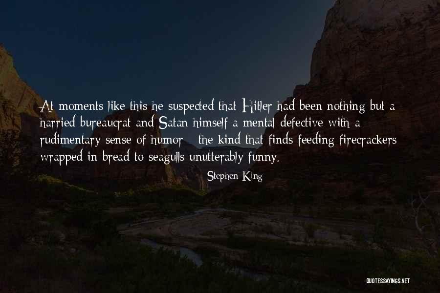 Bureaucrat Quotes By Stephen King Bureaucrat Quotes By Stephen King