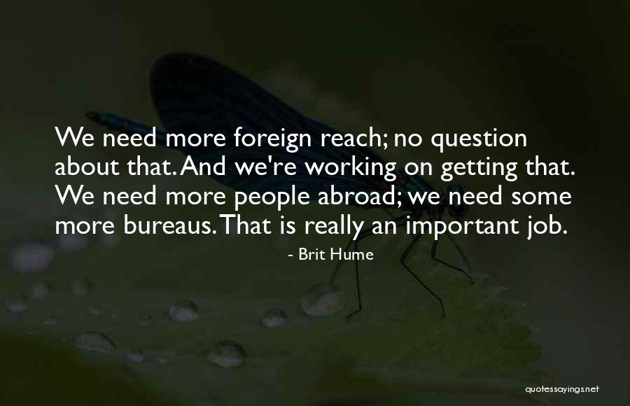 Bureaus Of Bureaus Quotes By Brit Hume Bureaus Of Bureaus Quotes By Brit Hume