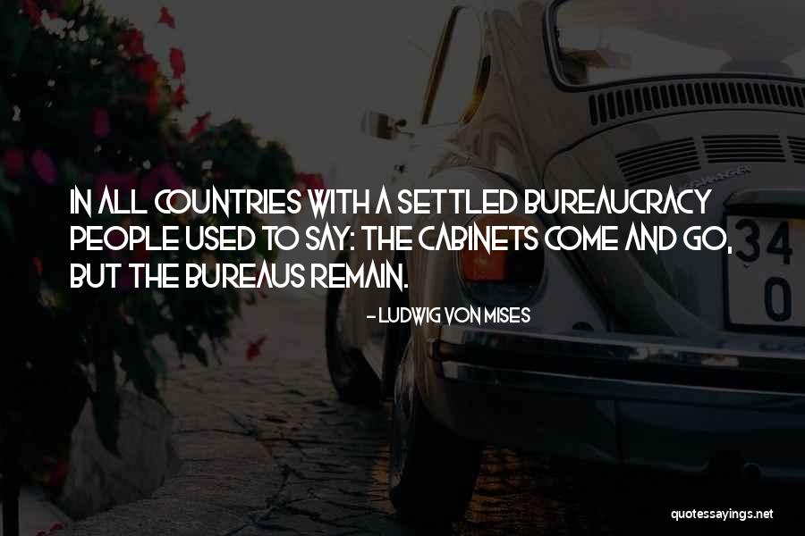Bureaus Of Bureaus Quotes By Ludwig Von Mises Bureaus Of Bureaus Quotes By Ludwig Von Mises