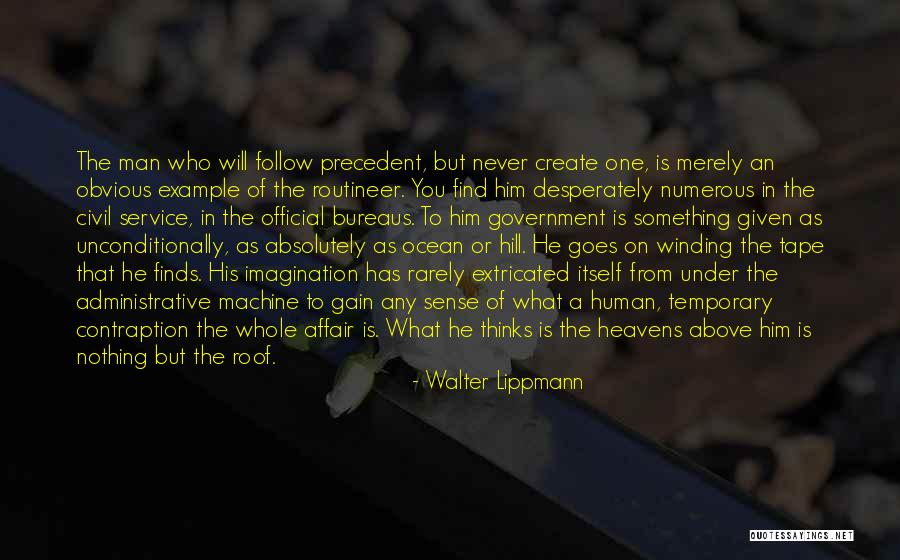 Bureaus Of Bureaus Quotes By Walter Lippmann Bureaus Of Bureaus Quotes By Walter Lippmann