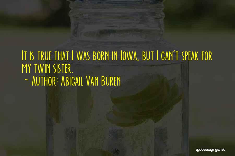 Buren Quotes By Abigail Van Buren