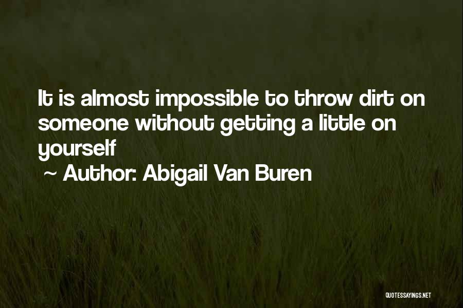 Buren Quotes By Abigail Van Buren