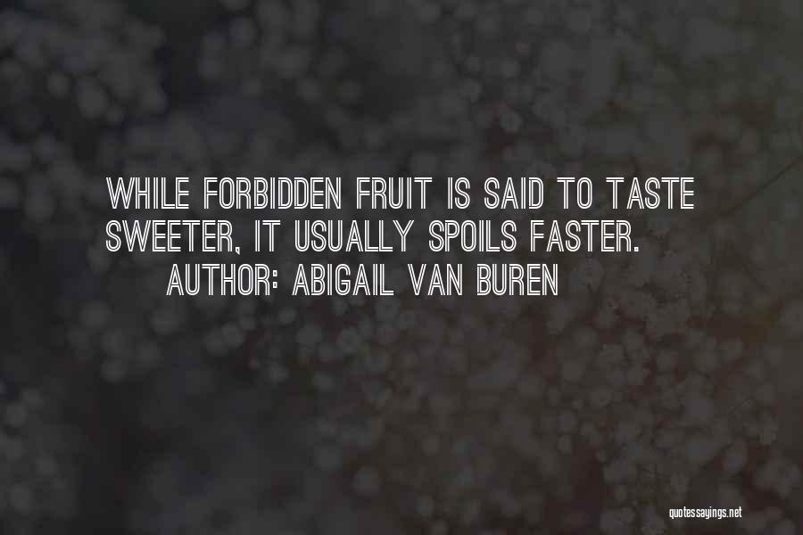 Buren Quotes By Abigail Van Buren