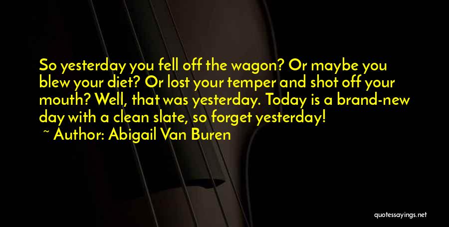Buren Quotes By Abigail Van Buren