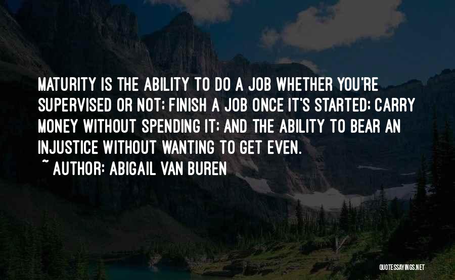 Buren Quotes By Abigail Van Buren