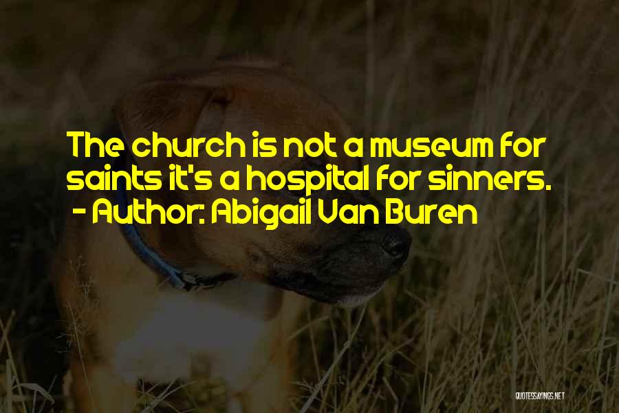 Buren Quotes By Abigail Van Buren